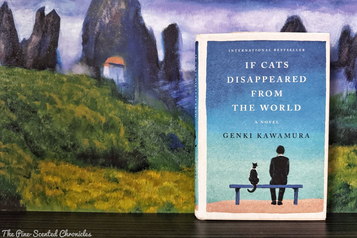 Book Review # 568: If Cats Disappeared from the World – The Pine